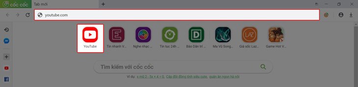 Tìm kiếm youtube.com tại thanh địa chỉ hoặc nhấp vào biểu tượng YouTube trên giao diện chính của trình duyệt Cốc Cốc